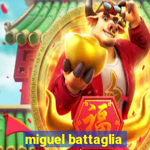 miguel battaglia