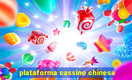 plataforma cassino chinesa