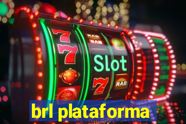 brl plataforma