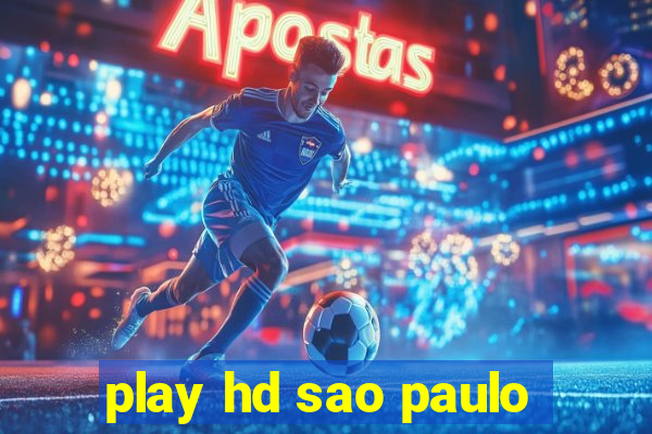 play hd sao paulo