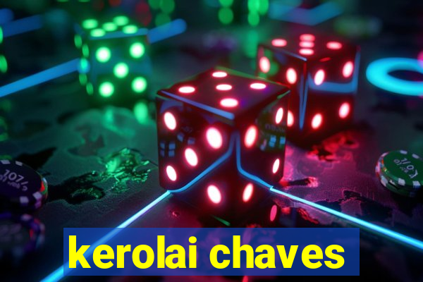 kerolai chaves