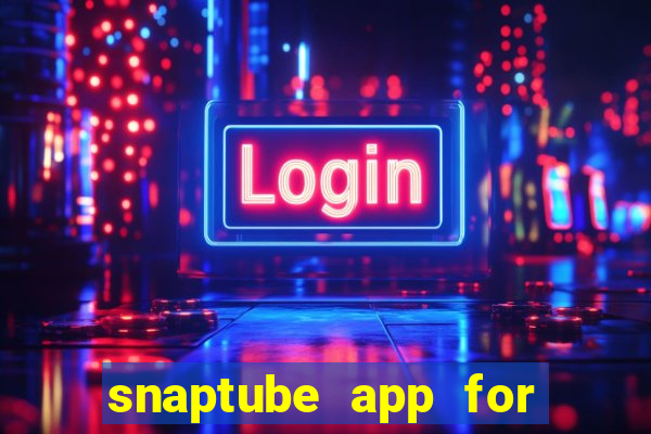 snaptube app for windows 7