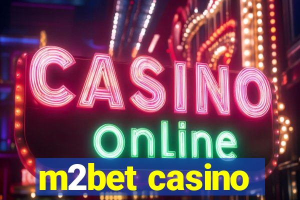 m2bet casino