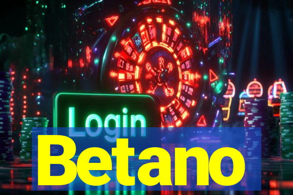 Betano