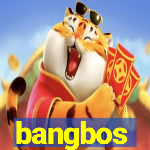 bangbos