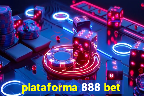 plataforma 888 bet