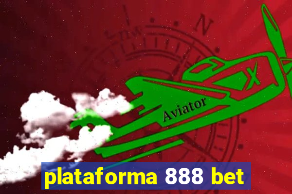 plataforma 888 bet