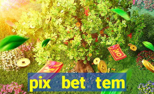 pix bet tem pagamento antecipado