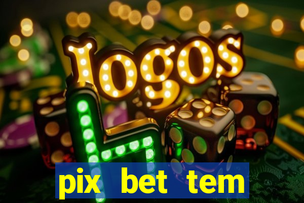 pix bet tem pagamento antecipado