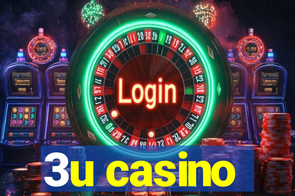 3u casino