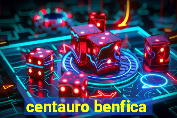 centauro benfica