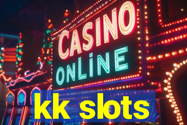 kk slots