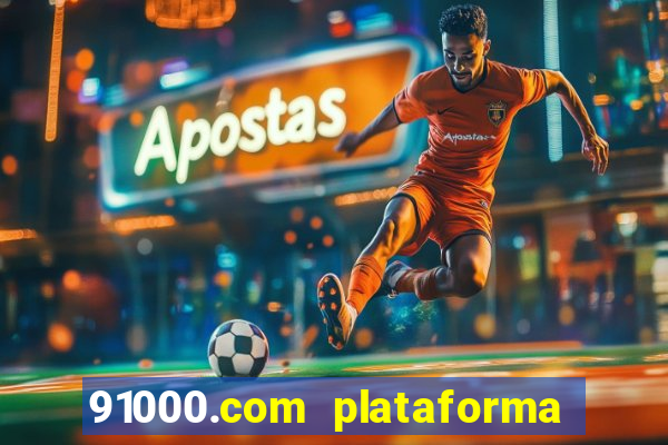 91000.com plataforma de jogos