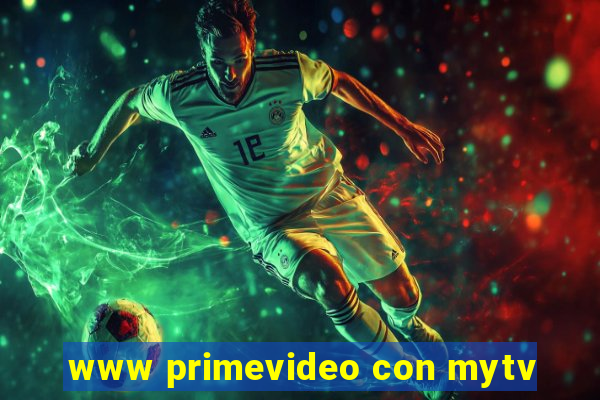 www primevideo con mytv