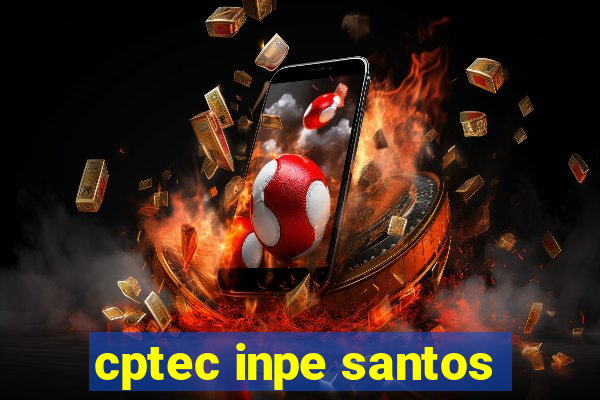 cptec inpe santos