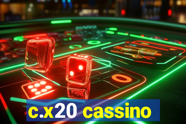 c.x20 cassino