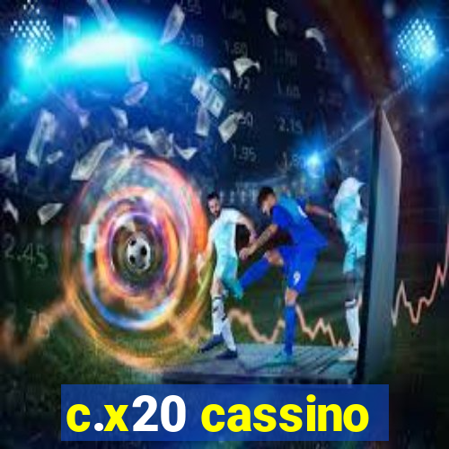 c.x20 cassino