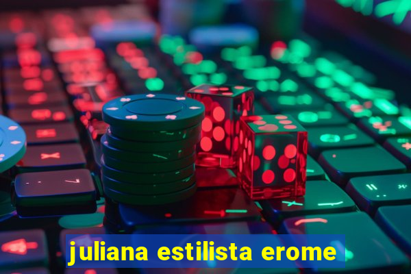 juliana estilista erome