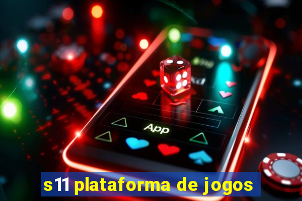 s11 plataforma de jogos