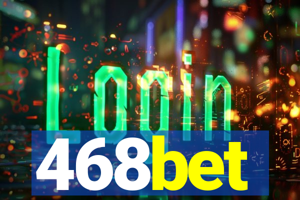 468bet