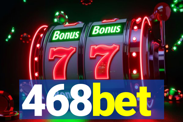 468bet