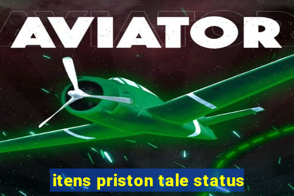 itens priston tale status