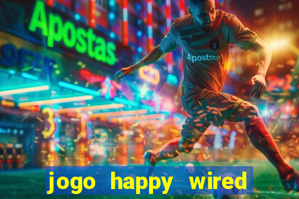 jogo happy wired paga mesmo