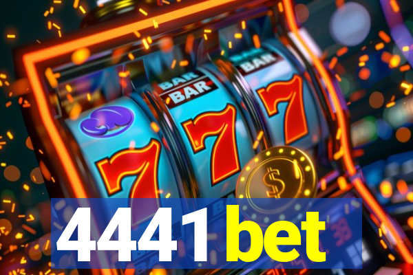 4441 bet