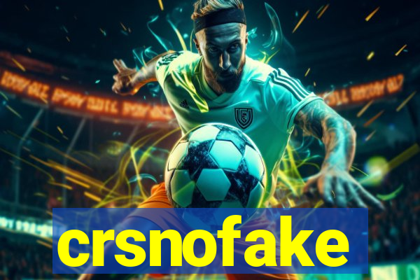 crsnofake