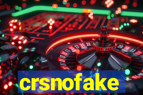 crsnofake