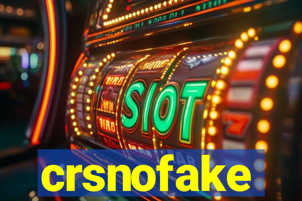 crsnofake