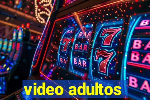 video adultos