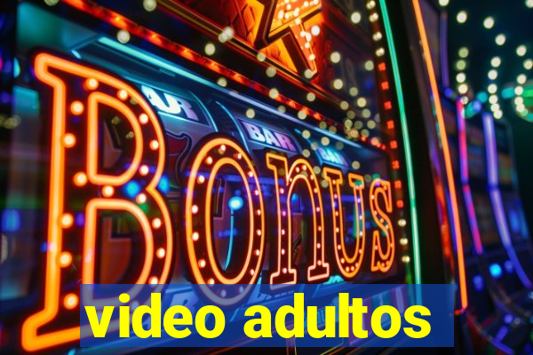 video adultos