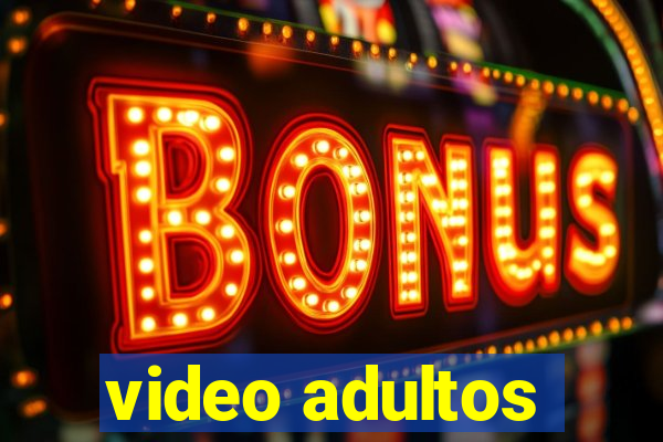 video adultos