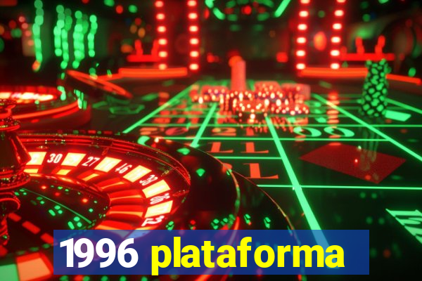 1996 plataforma