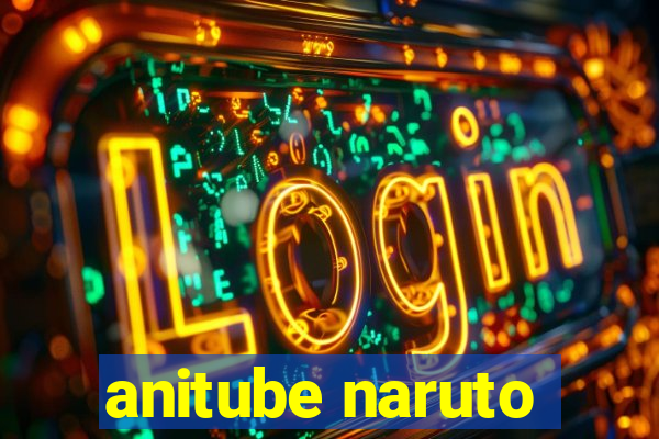 anitube naruto