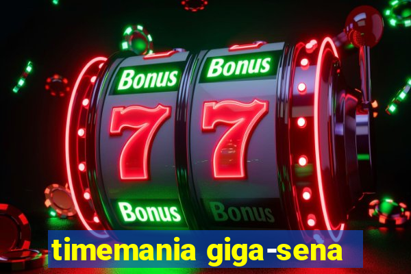 timemania giga-sena