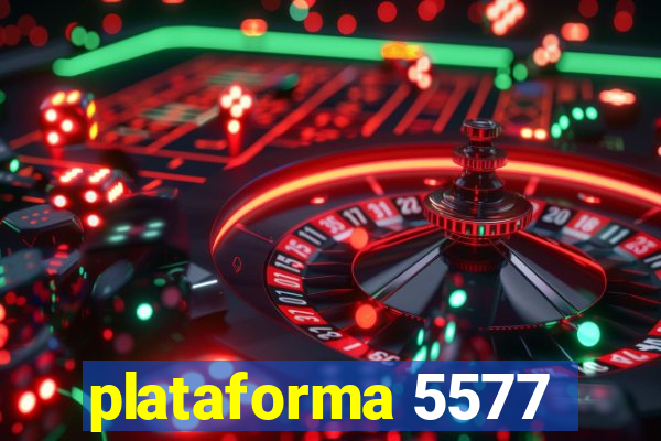 plataforma 5577