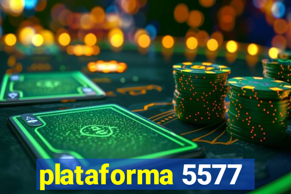 plataforma 5577