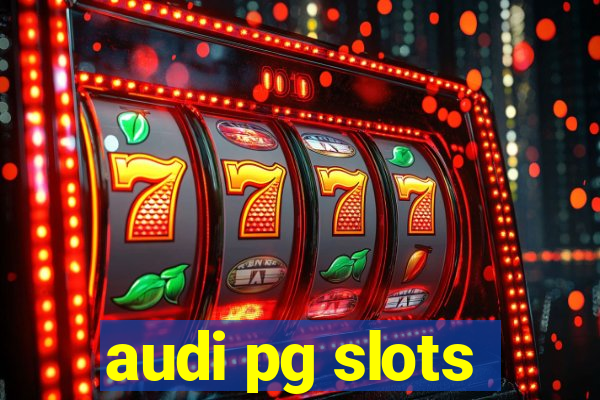 audi pg slots