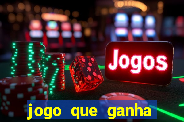 jogo que ganha dinheiro sem precisar depositar nada