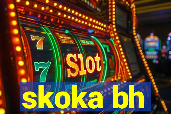 skoka bh