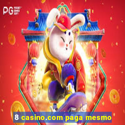 8 casino.com paga mesmo