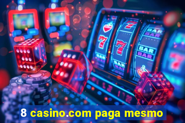 8 casino.com paga mesmo