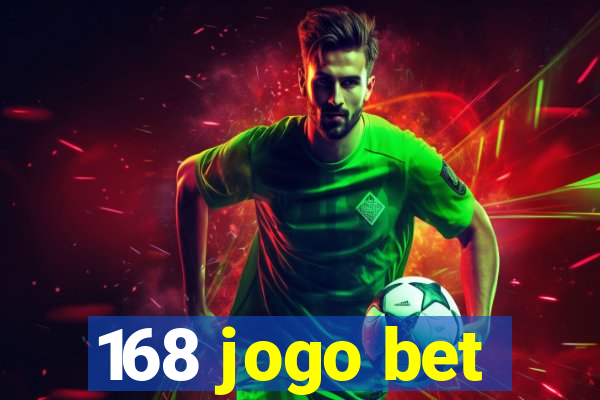 168 jogo bet