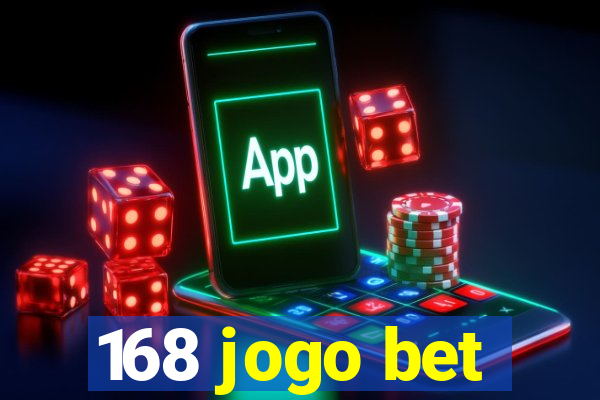 168 jogo bet