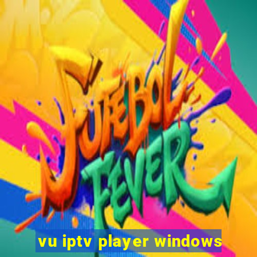 vu iptv player windows