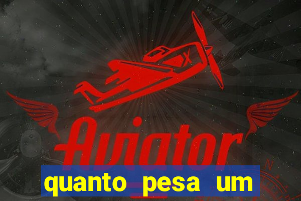 quanto pesa um fuzil 762