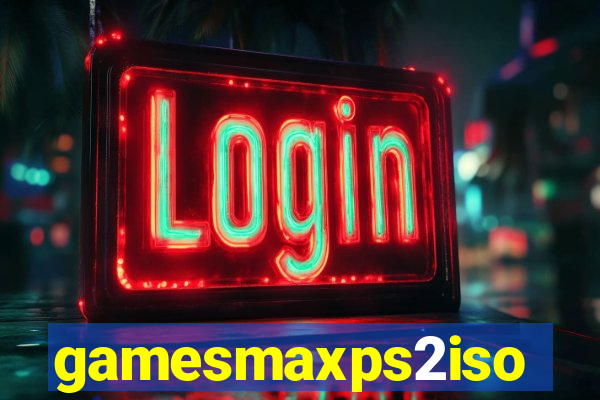 gamesmaxps2iso