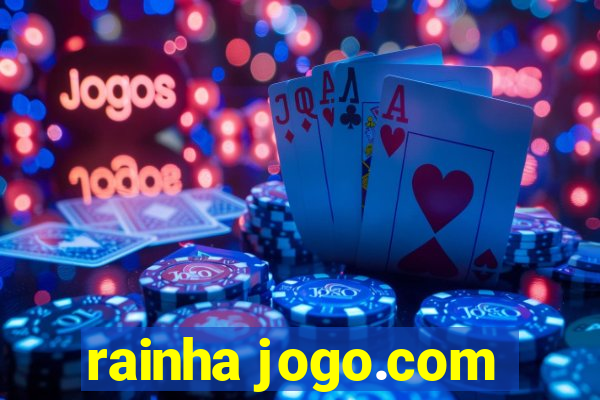 rainha jogo.com